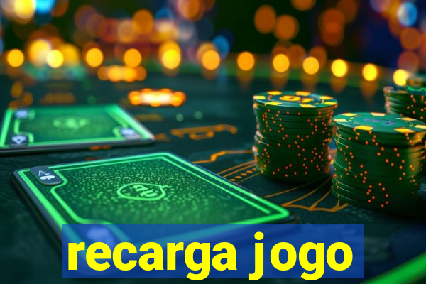 recarga jogo